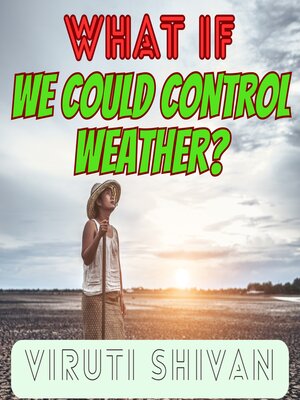 cover image of What If We Could Control Weather?